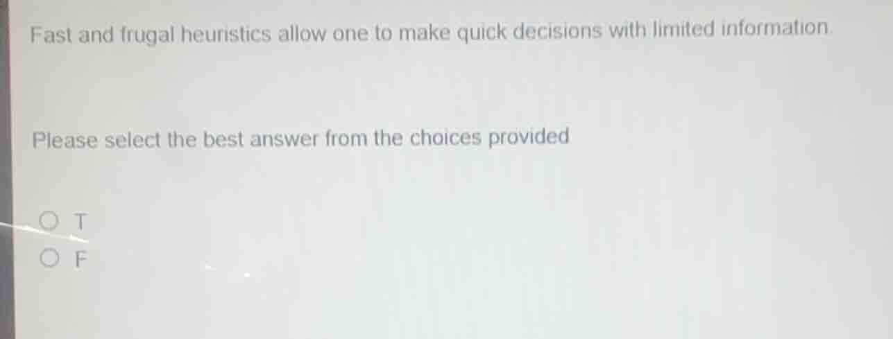 fast and frugal heuristics allow one to make quick decisions with limit…
