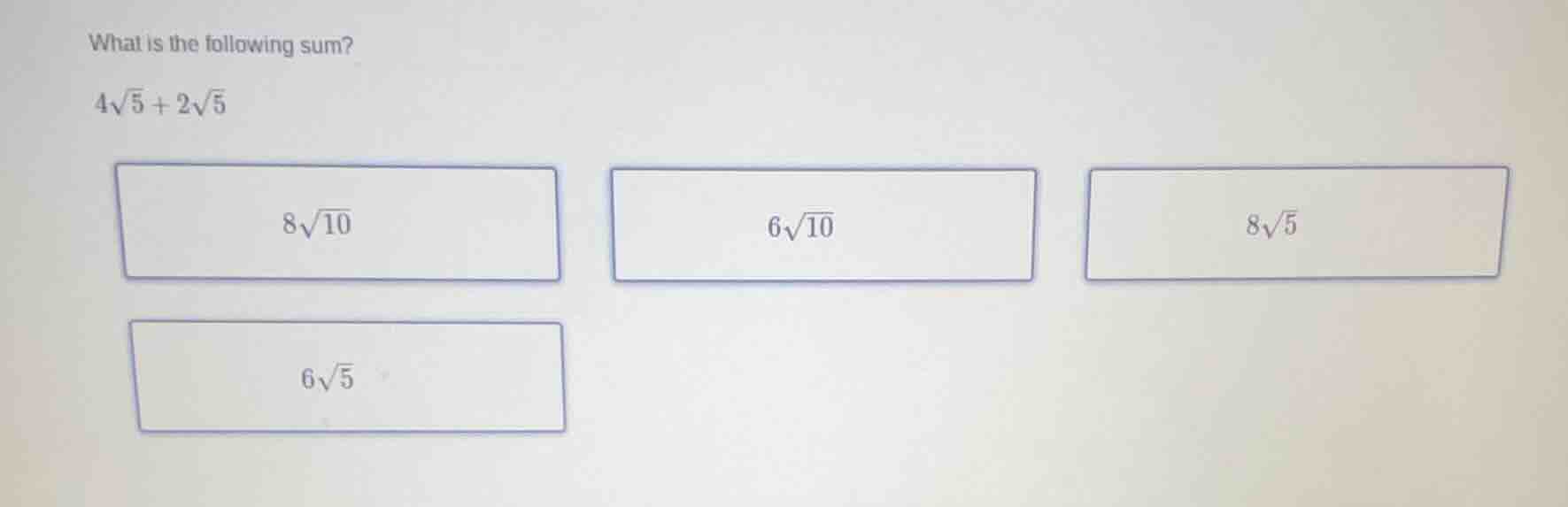 what is the following sum? (4sqrt{5} + 2sqrt{5}) - (8sqrt{10}) - (6sqrt…