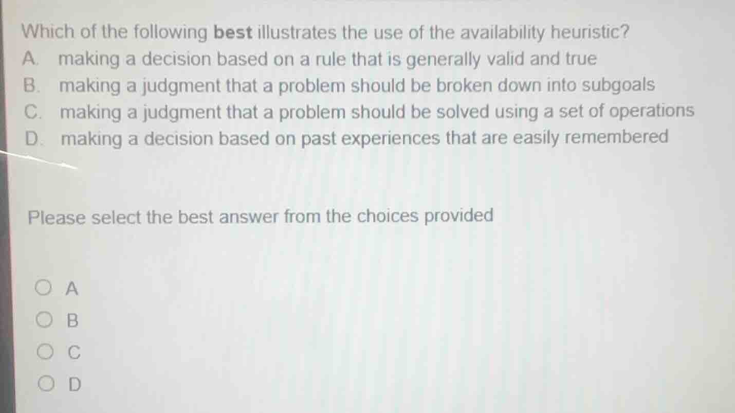 which of the following best illustrates the use of the availability heu…