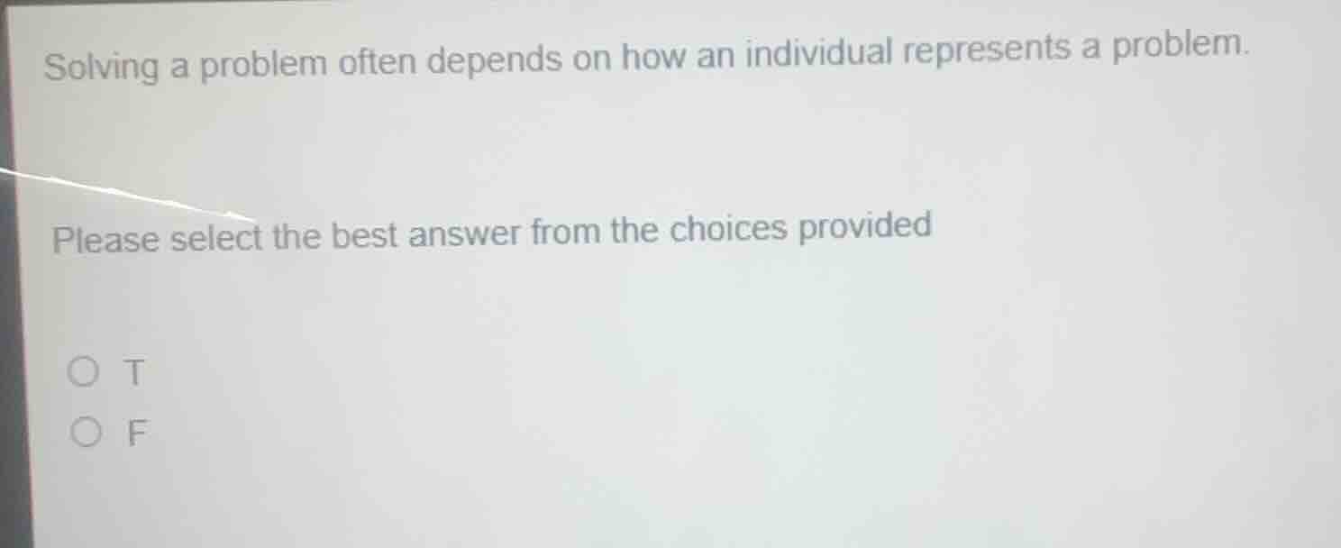 solving a problem often depends on how an individual represents a probl…