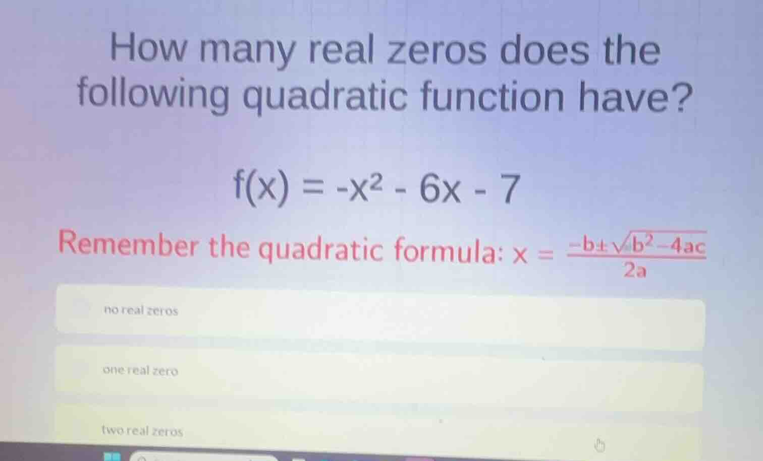 how many real zeros does the following quadratic function have? \\f(x) …