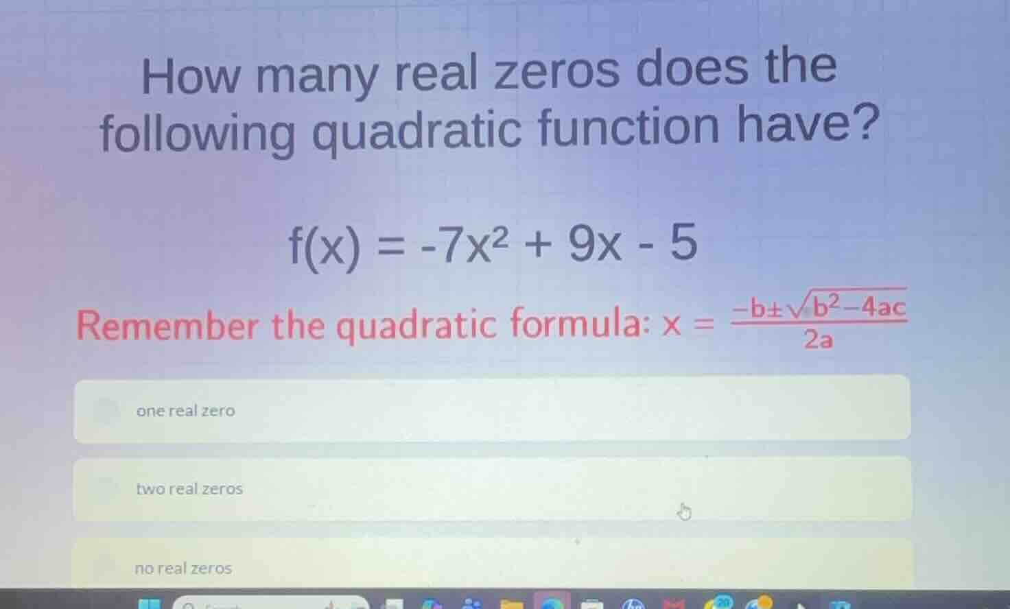 how many real zeros does the following quadratic function have? \\f(x) …