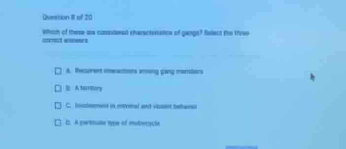 question 8 of 20 which of these are considered characteristics of gangs…
