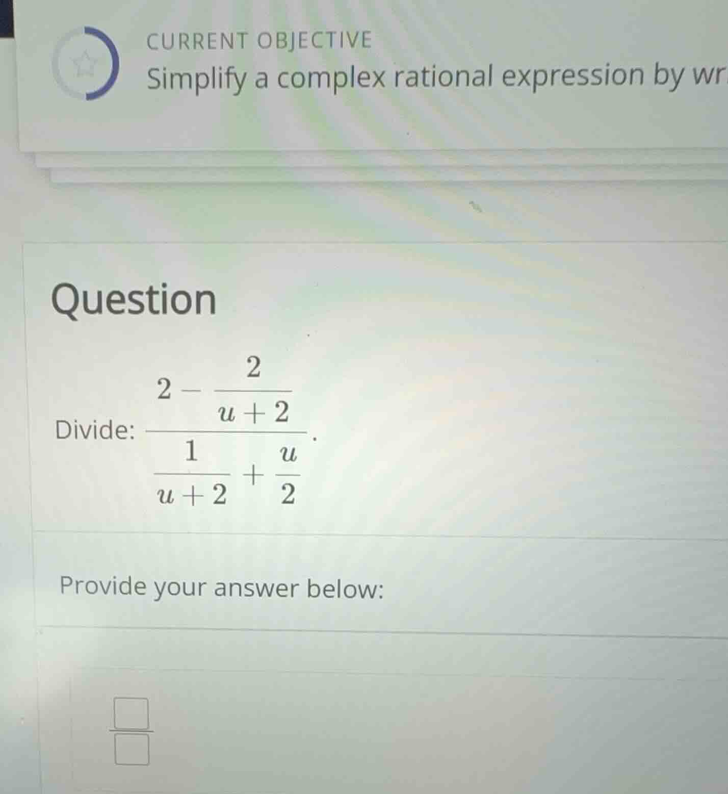 current objective simplify a complex rational expression by wr question…