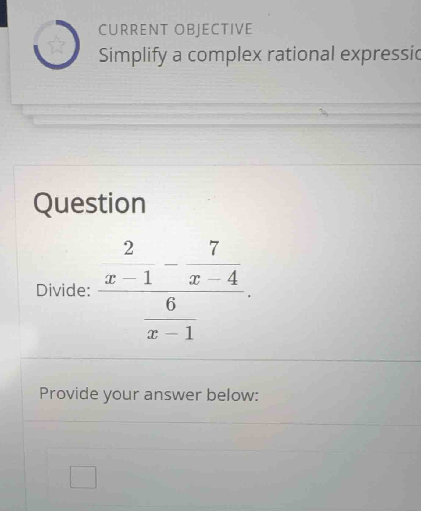 current objective simplify a complex rational expression question divid…
