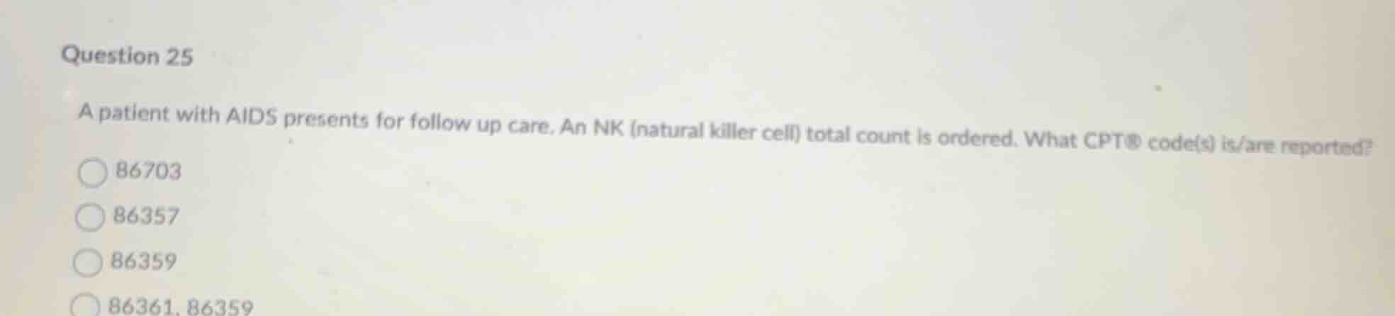 question 25 a patient with aids presents for follow up care. an nk (nat…