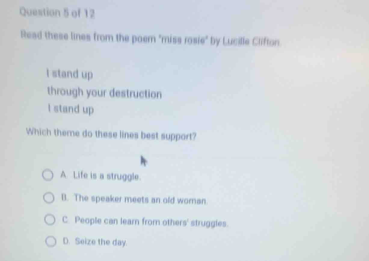 question 5 of 12 read these lines from the poem miss rosie by lucille c…