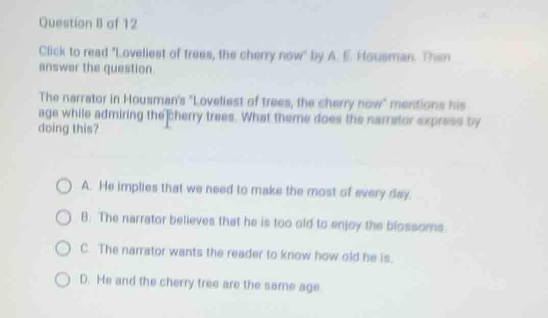question 8 of 12 click to read \loveliest of trees, the cherry now\ by …