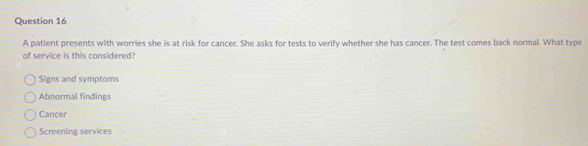 question 16 a patient presents with worries she is at risk for cancer. …