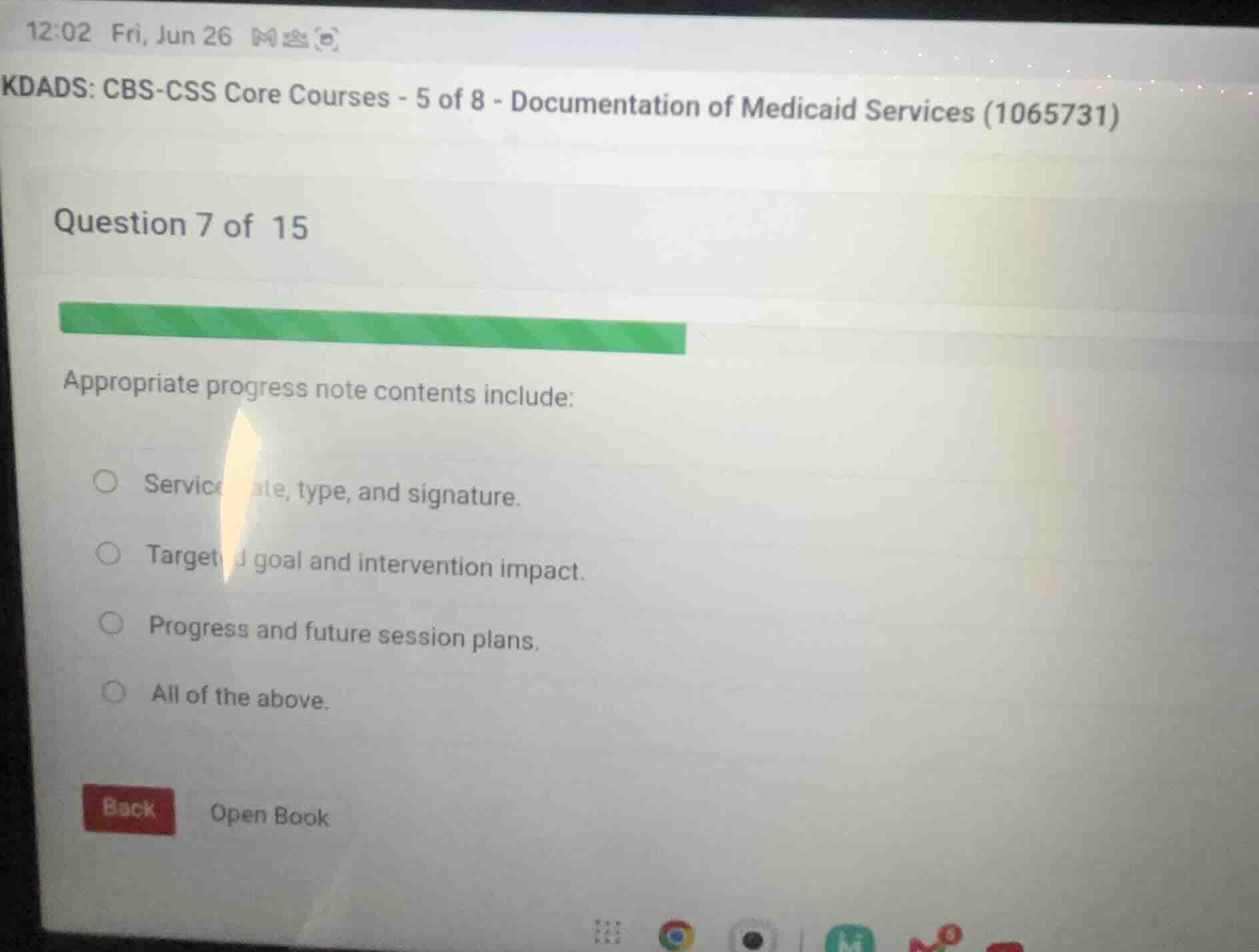 appropriate progress note contents include: service date, type, and sig…