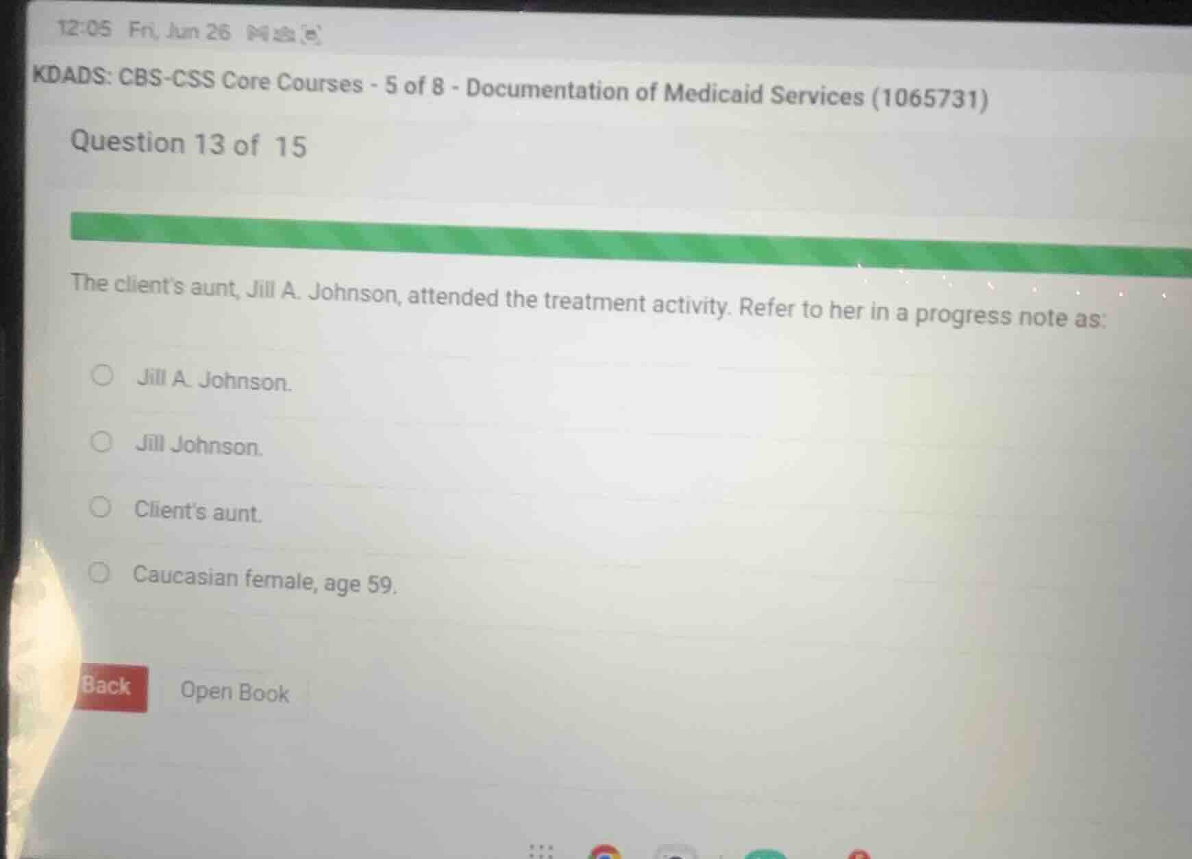 the clients aunt, jill a. johnson, attended the treatment activity. ref…