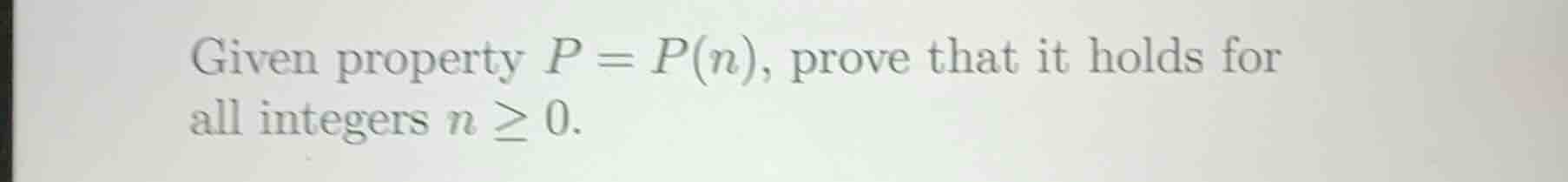 given property \\(p = p(n)\\), prove that it holds for all integers \\(…