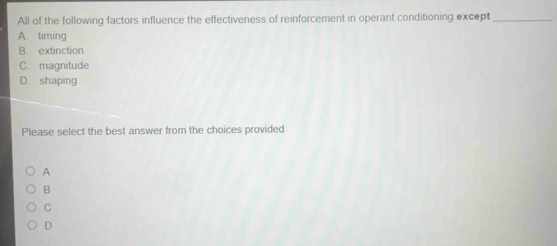 all of the following factors influence the effectiveness of reinforceme…