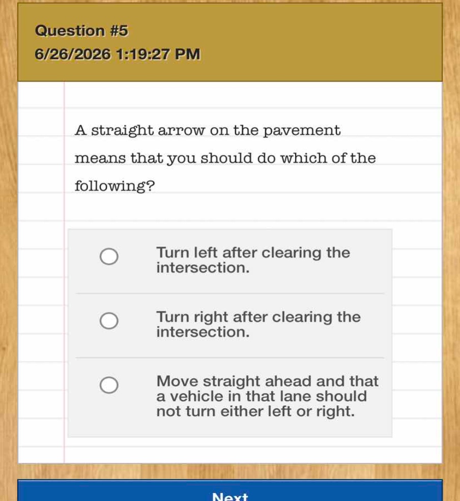 question #5 6/26/2026 1:19:27 pm a straight arrow on the pavement means…