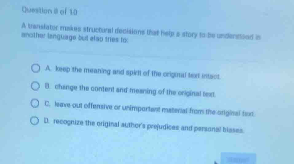 question 8 of 10 a translator makes structural decisions that help a st…