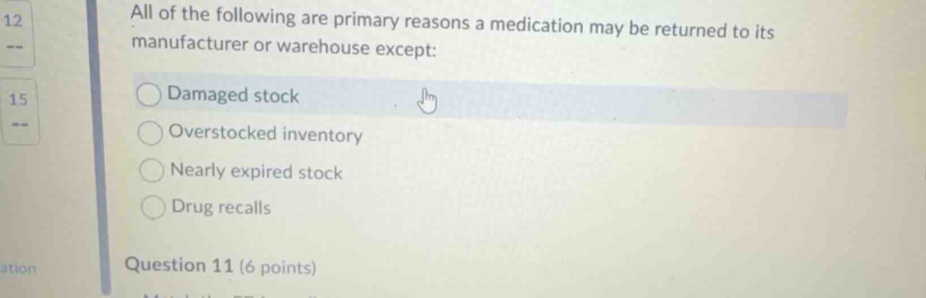 all of the following are primary reasons a medication may be returned t…
