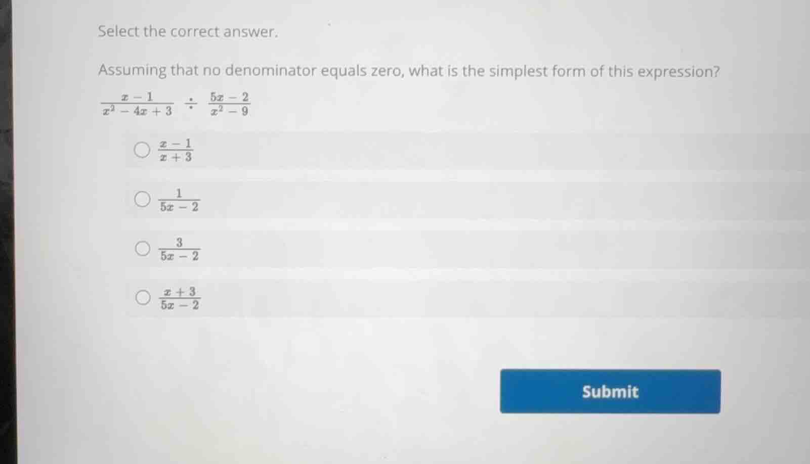 select the correct answer. assuming that no denominator equals zero, wh…