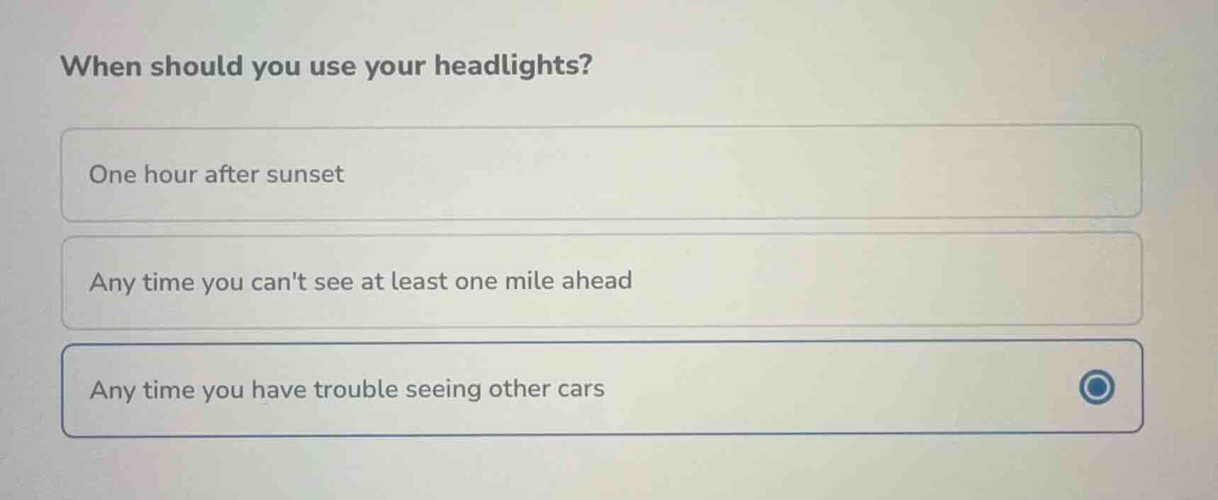 when should you use your headlights? one hour after sunset any time you…