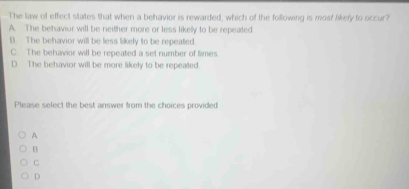 the law of effect states that when a behavior is rewarded, which of the…