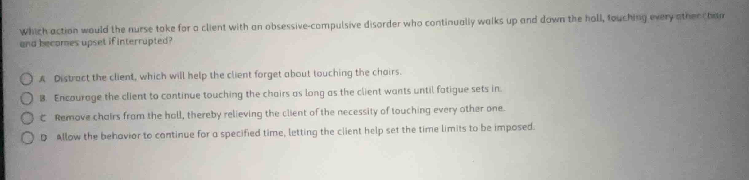 which action would the nurse take for a client with an obsessive-compul…