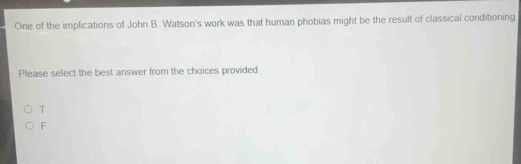 one of the implications of john b. watsons work was that human phobias …
