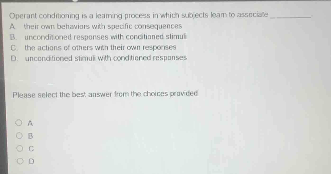 operant conditioning is a learning process in which subjects learn to a…
