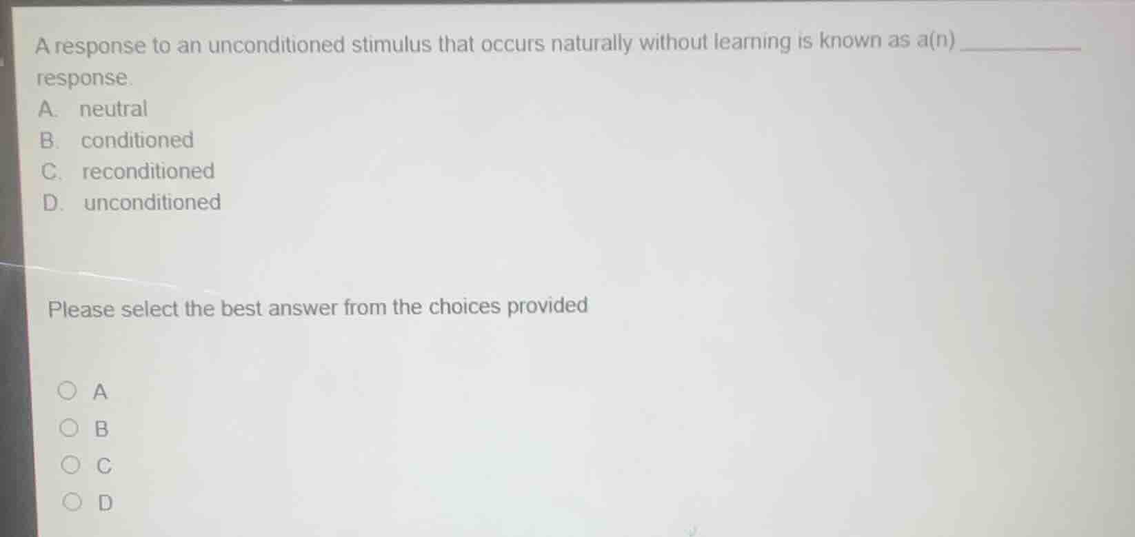 a response to an unconditioned stimulus that occurs naturally without l…
