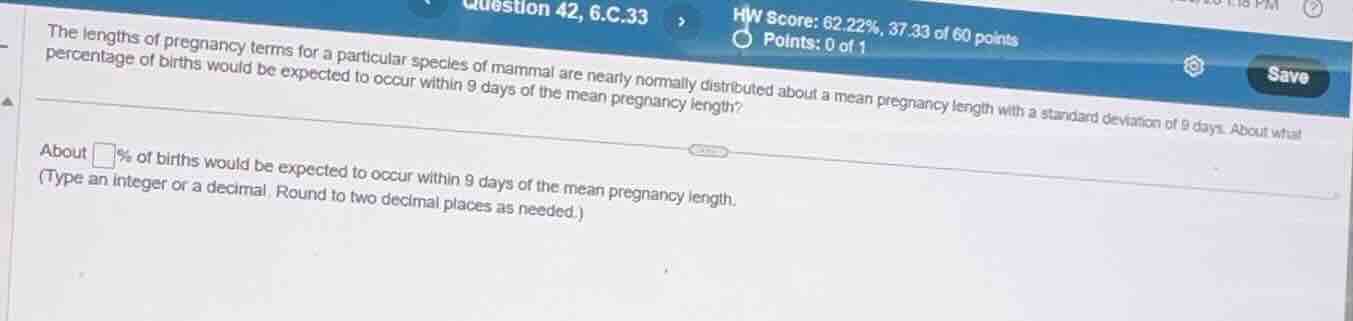 the lengths of pregnancy terms for a particular species of mammal are n…