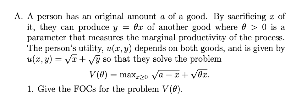 a. a person has an original amount (a) of a good. by sacrificing (x) of…