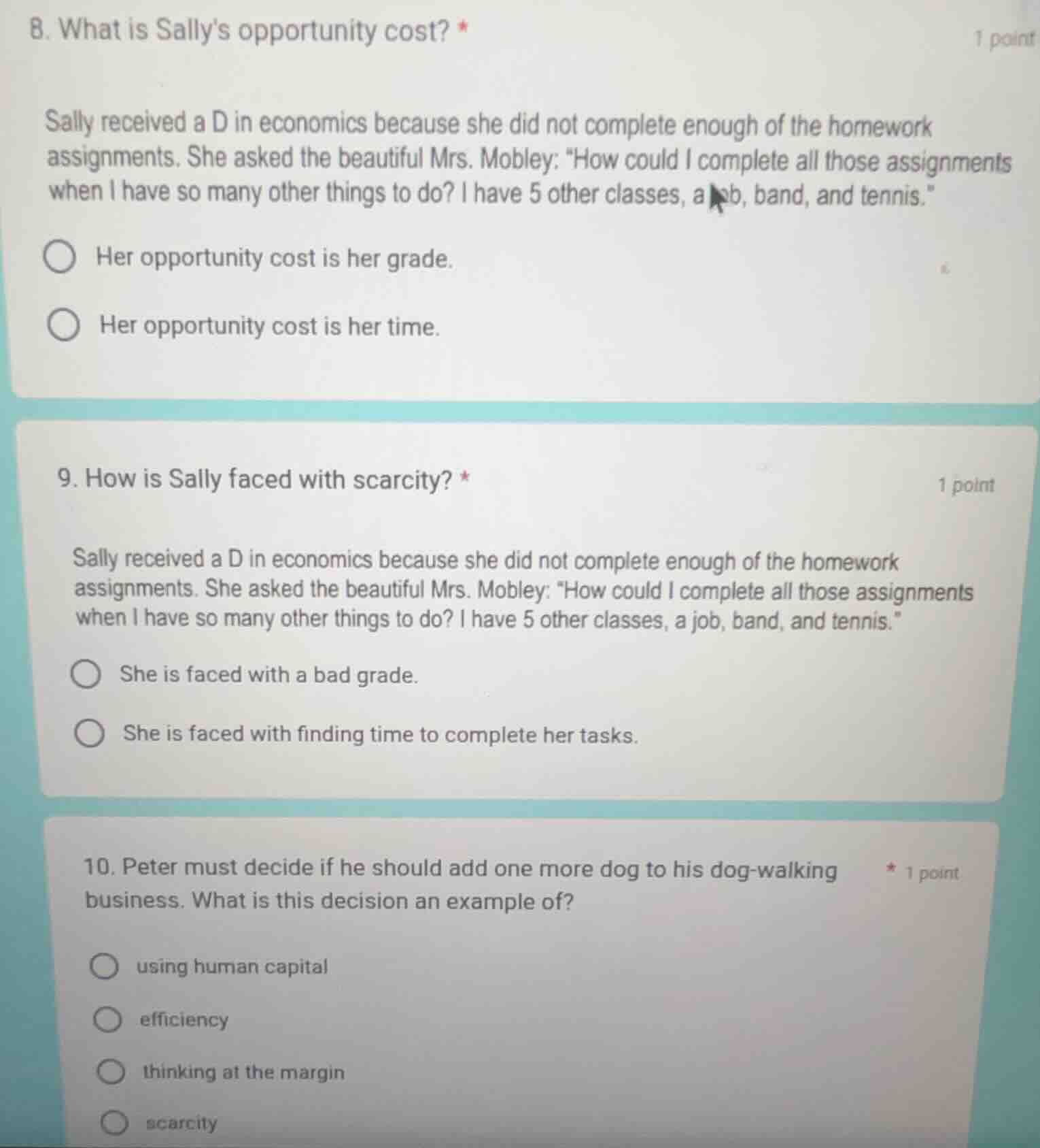8. what is sallys opportunity cost? * sally received a d in economics b…