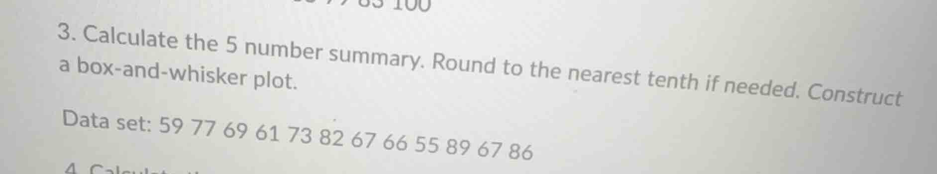 3. calculate the 5 number summary. round to the nearest tenth if needed…