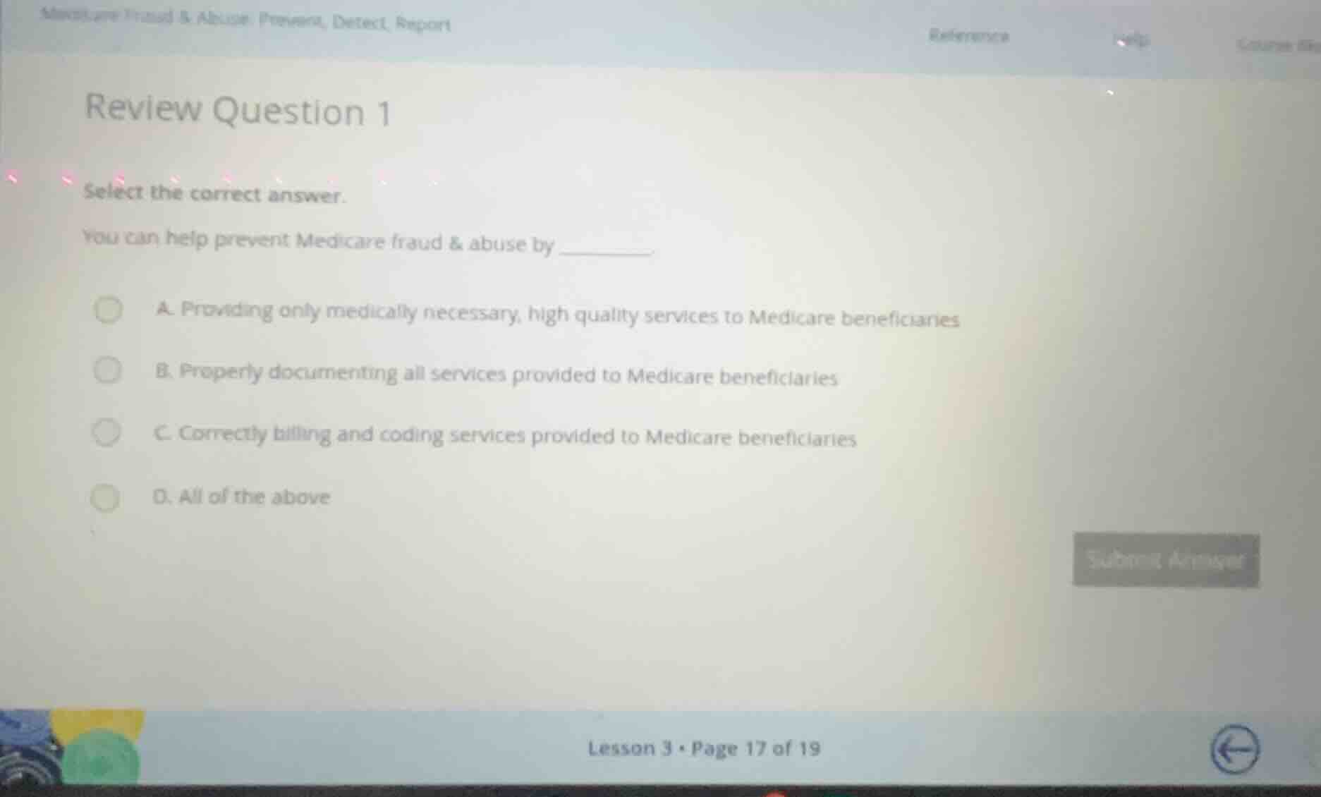 review question 1 select the correct answer. you can help prevent medic…