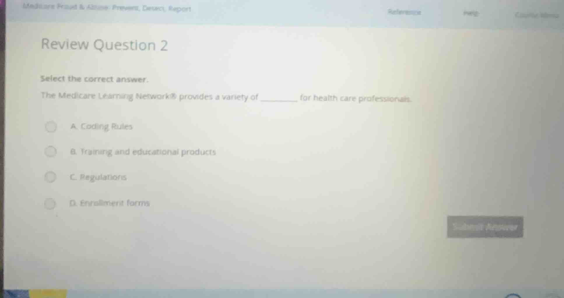 review question 2 select the correct answer. the medicare learning netw…