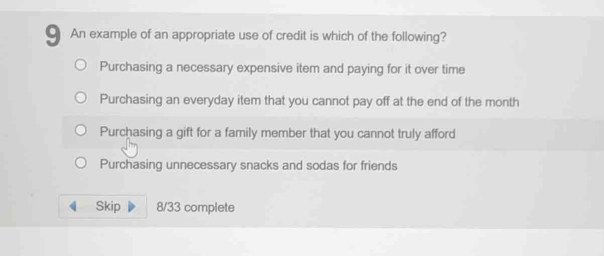 9 an example of an appropriate use of credit is which of the following?…
