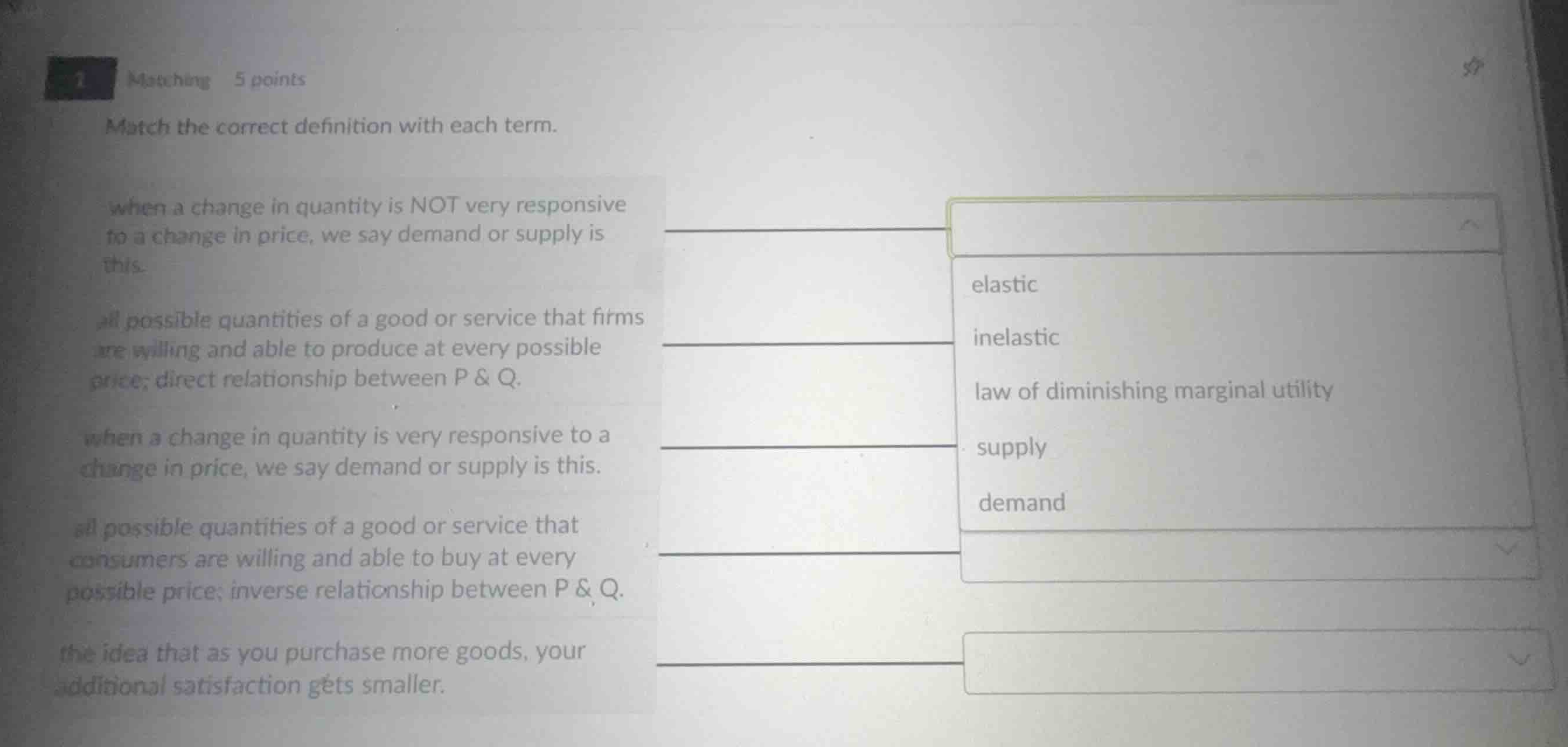 match the correct definition with each term. when a change in quantity …