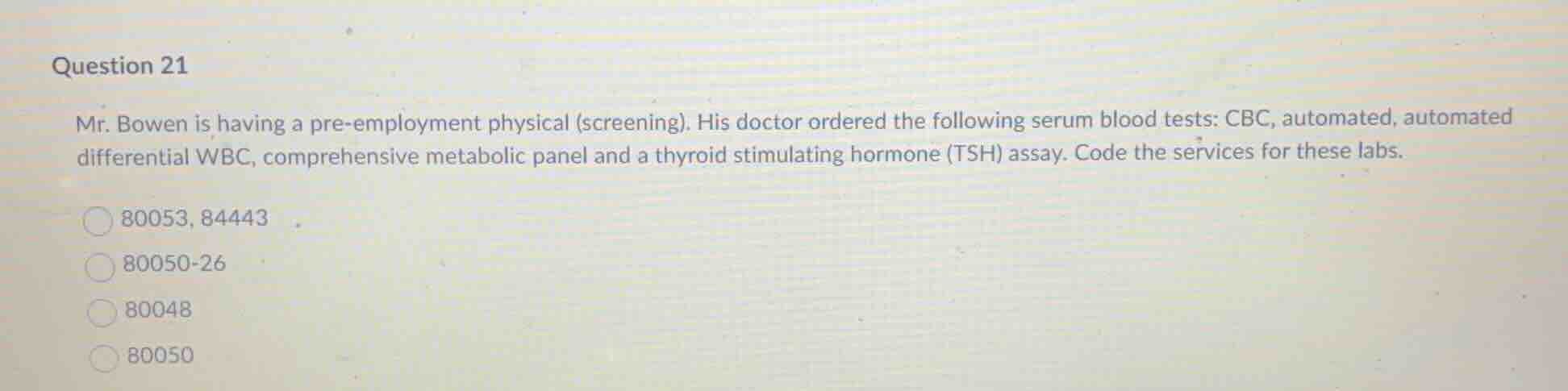 question 21 mr. bowen is having a pre-employment physical (screening). …