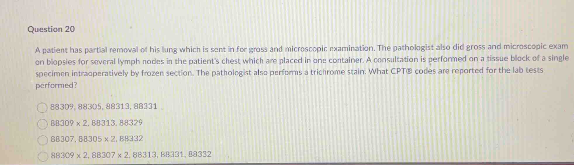 question 20 a patient has partial removal of his lung which is sent in …