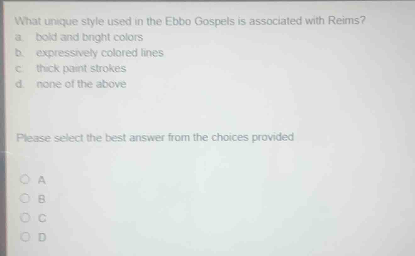 what unique style used in the ebbo gospels is associated with reims? a.…