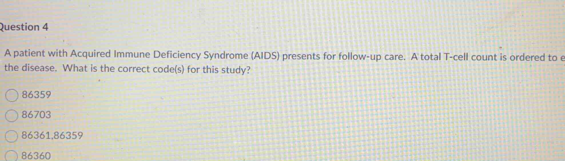question 4 a patient with acquired immune deficiency syndrome (aids) pr…