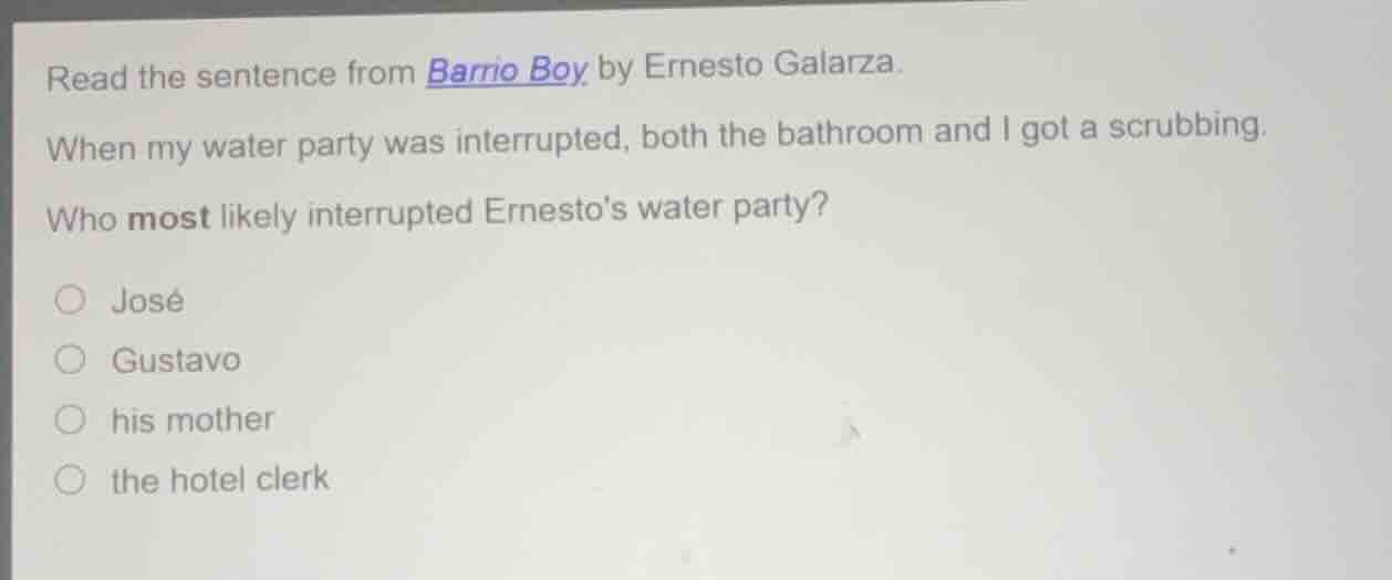 read the sentence from barrio boy by ernesto galarza. when my water par…
