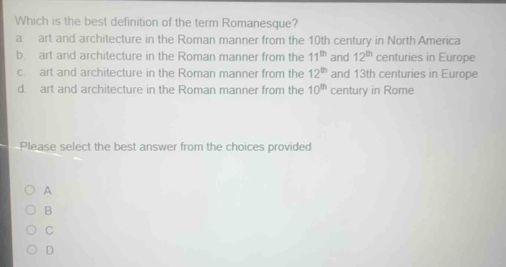 which is the best definition of the term romanesque? a. art and archite…