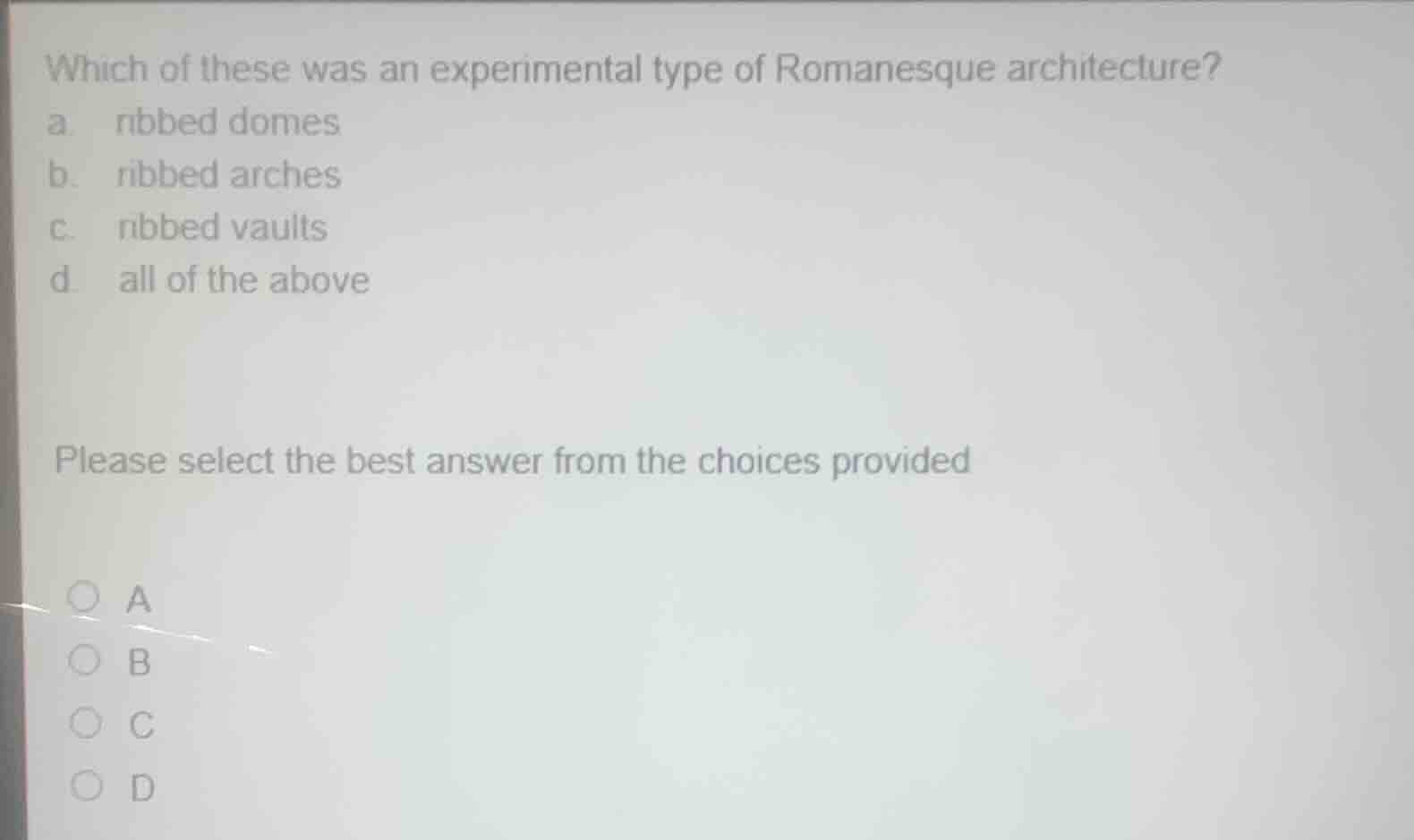 which of these was an experimental type of romanesque architecture? a. …