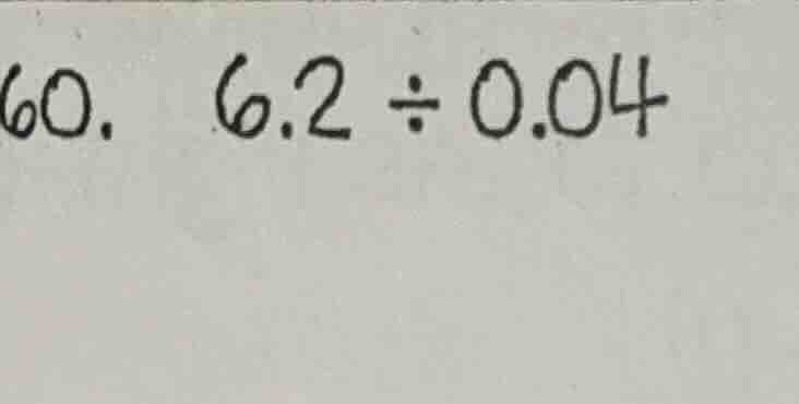 60. \\(6.2 \\div 0.04\\)