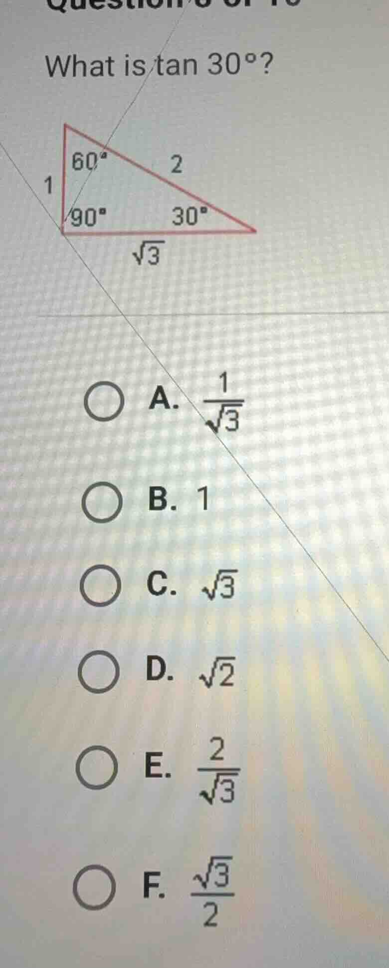 what is \\tan 30^\\circ? a. \\frac{1}{\\sqrt{3}} b. 1 c. \\sqrt{3} d. \…