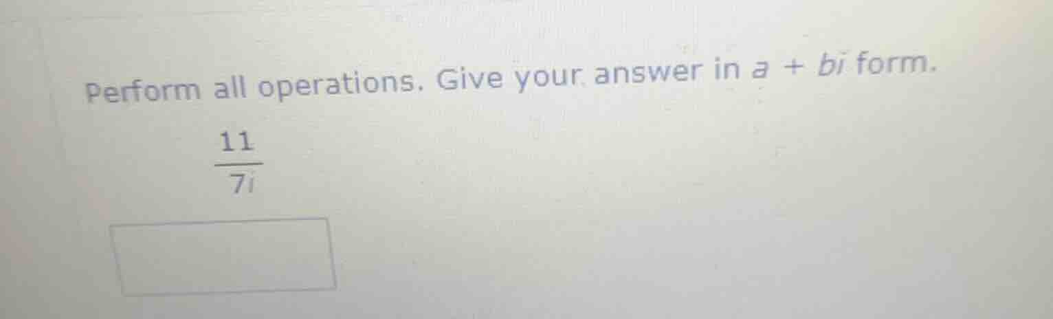 perform all operations. give your answer in \\(a + bi\\) form. \\\\frac…