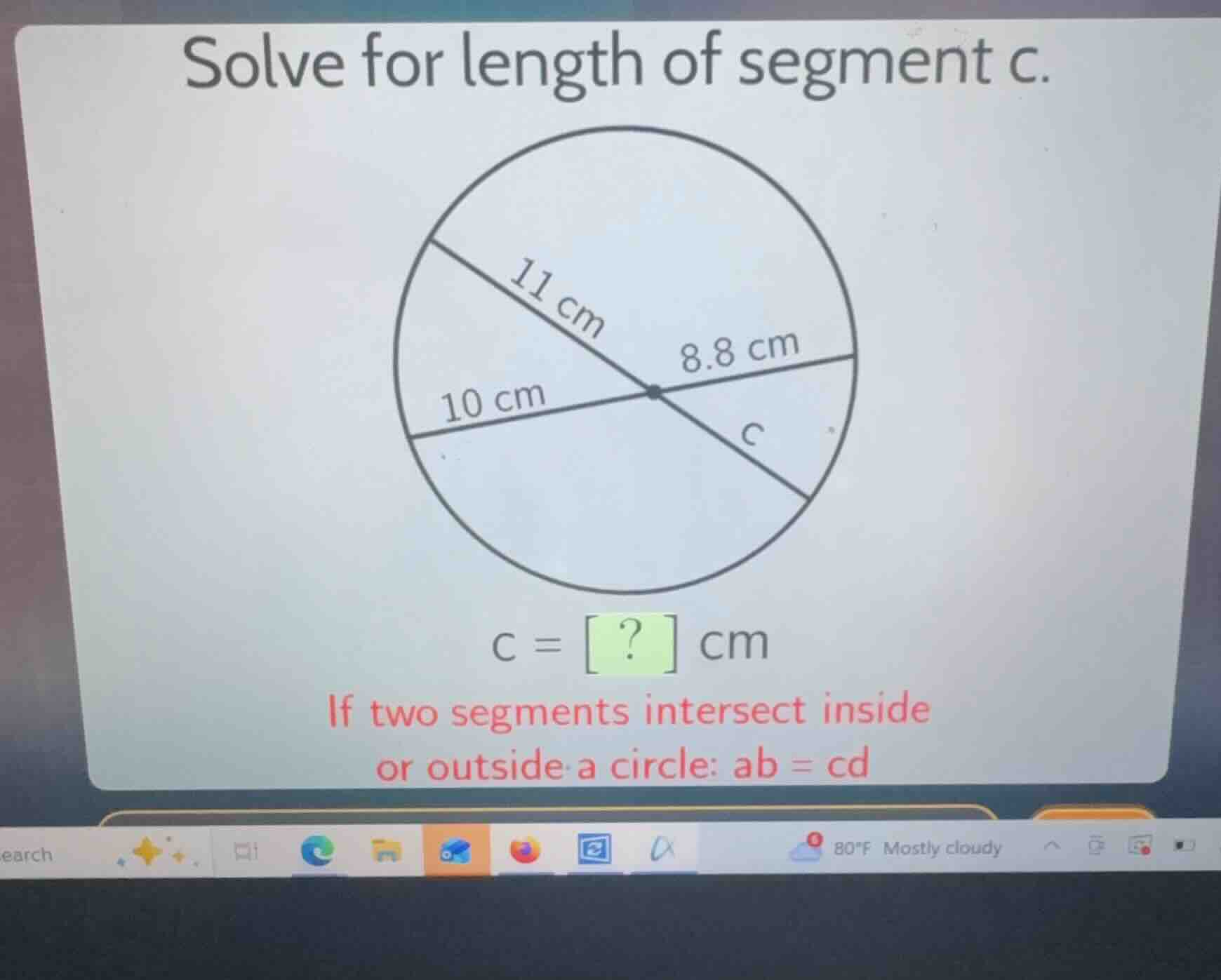 solve for length of segment c. (c = ?\\text{ cm}) if two segments inter…