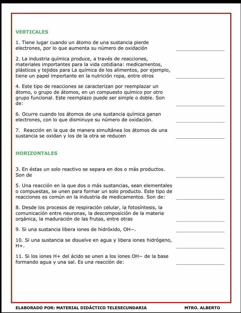verticales 1. tiene lugar cuando un átomo de una sustancia pierde elect…