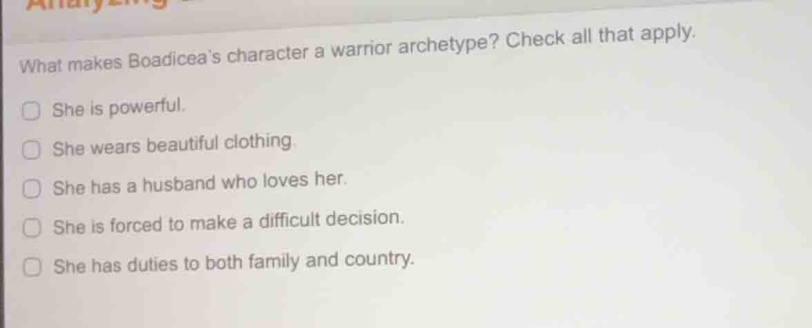 what makes boadiceas character a warrior archetype? check all that appl…