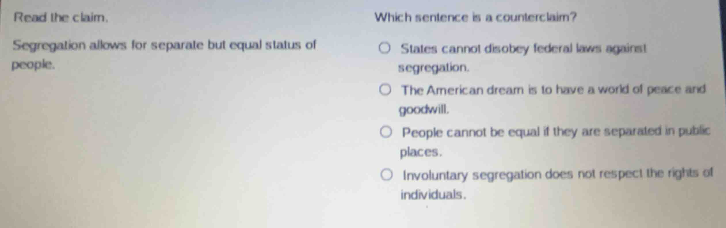 read the claim. segregation allows for separate but equal status of peo…