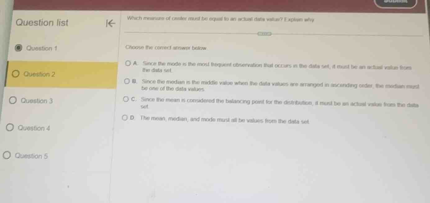 which measure of center must be equal to an actual data value? explain …